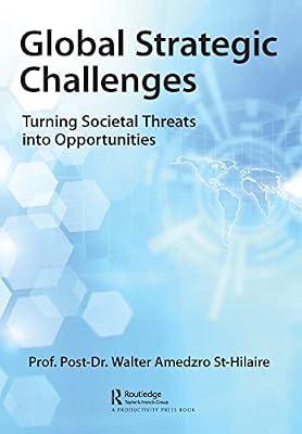 Global Strategic Challenges: Turning Societal Threats into Opportunities by Amedzro St-Hilaire, Walter | Paperback | Management: Leadership And Motivation