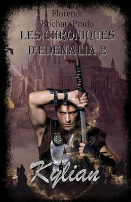 Les Chroniques d'Edenalia 2: Kylian by Brichau-Prado, Florence | Paperback | Fantasy
