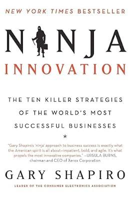 Ninja Innovation: The Ten Killer Strategies of the World's Most Successful Businesses by Shapiro, Gary | Paperback | Business & Economics
