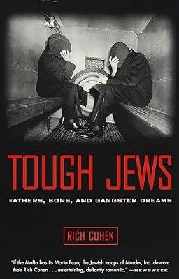 Tough Jews: Fathers, Sons, and Gangster Dreams by Cohen, Rich | Paperback | History