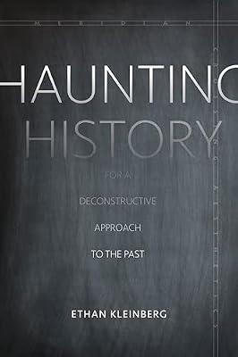 Haunting History: For a Deconstructive Approach to the Past (Meridian: Crossing Aesthetics) by Kleinberg, Ethan | Paperback | History