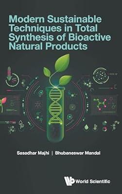 Modern Sustainable Techniques In Total Synthesis Of Bioactive Natural Products by Mandal, Bhubaneswar; Majhi, Sasadhar | Hardcover | Organic Chemistry