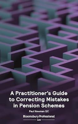 A Practitioner's Guide to Correcting Mistakes in Pension Schemes by Newman, Paul | Paperback | Law