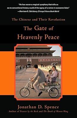 The Gate of Heavenly Peace: The Chinese and Their Revolution 1895-1980 by Spence, Jonathan D. | Paperback | History