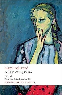 A CASE OF HYSTERIA OWC: (Dora) (Oxford World's Classics) by Sigmund Freud | Paperback | History Of Ideas