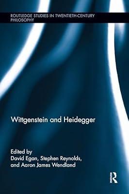 Wittgenstein and Heidegger (Routledge Studies in Twentieth-century Philosophy, 35) | Paperback | Philosophy