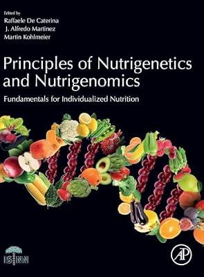 Principles of Nutrigenetics and Nutrigenomics: Fundamentals of Individualized Nutrition | Hardcover | Medical