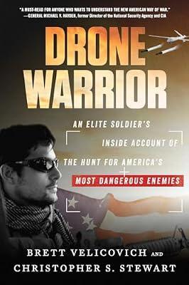 Drone Warrior: An Elite Soldier's Inside Account of the Hunt for America's Most Dangerous Enemies by Velicovich, Brett | Paperback | Political Science: Intelligence & Espionage