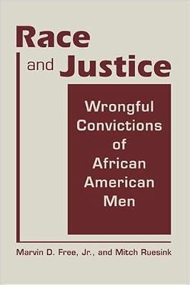 Race and Justice: Wrongful Convictions of African American Men by Free, Marvin D., Jr.; Ruesink, Mitch | Hardcover | Offenders
