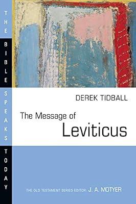 The Message Of Leviticus: Free To Be Holy (Bible Speaks Today) by Tidball, Derek | Paperback | Religion