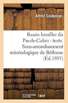 Bassin Houiller Du Pas-De-Calais: Texte. Sous-Arrondissement Minéralogique de Béthune (Sciences) by Soubeiran-A | Paperback | Communication Studies