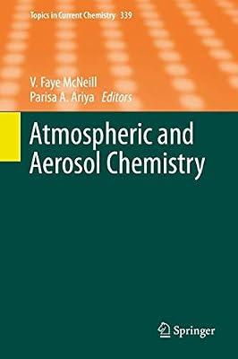 ATMOSPHERIC AND AEROSOL CHEMISTRY (HB 2014): 339 (Topics in Current Chemistry, 339) by MCNEILL | Hardcover | Science