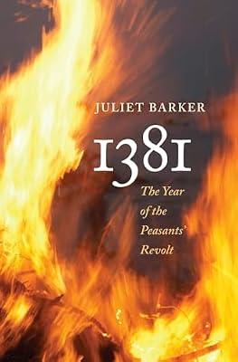1381 – The Year of the Peasants′ Revolt by Barker, Juliet | Hardcover | History