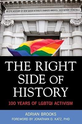 The Right Side of History: 100 Years of LGBTQI Activism by Brooks, Adrian | Paperback | History