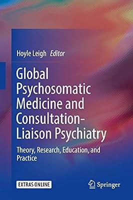Global Psychosomatic Medicine and Consultation-Liaison Psychiatry: Theory, Research, Education, and Practice | Hardcover | Psychiatry