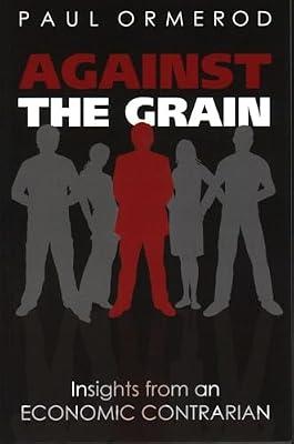 Against the Grain by Ormerod, Paul | Paperback | Business & Economics