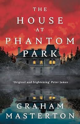 House at Phantom Park: The master of horror and million copy seller with his new must-read Halloween thriller by Masterton, Graham | Paperback | Fiction