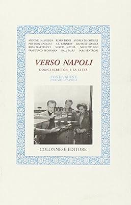 Verso Napoli. Dodici scrittori e la città by Various | Perfect