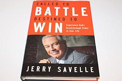Called to Battle, Destined to Win: Experience God's Breakthrough Power in Your Life by Savelle Dr, Jerry | Hardcover | Christian Life & Practice
