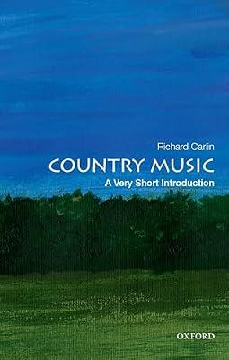 Country Music: A Very Short Introduction (Very Short Introductions) by Carlin, Richard | Paperback | Country & Western Music
