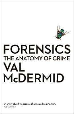 FORENSICS: THE ANATOMY OF CRIME by McDermid, Val | Paperback | True Crime