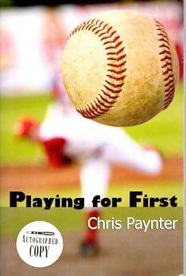 Playing For First by Paynter, Chris | Paperback | Modern & Contemporary Fiction (Post C 1945)