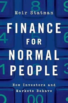 Finance For Normal People: How Investors And Markets Behave by Meir Statman | Hardcover | Business & Economics