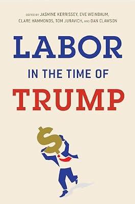 Labor in the Time of Trump | Hardcover | Politics & Government