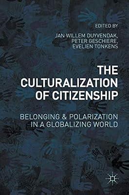 The Culturalization of Citizenship: Belonging and Polarization in a Globalizing World | Hardcover | Gay & Lesbian Studies