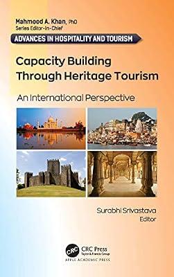 Capacity Building Through Heritage Tourism: An International Perspective (Advances in Hospitality and Tourism) | Hardcover | Hospitality And Service Industries