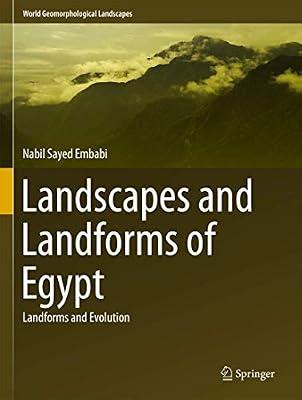 Landscapes and Landforms of Egypt: Landforms and Evolution (World Geomorphological Landscapes) by Embabi, Nabil Sayed | Hardcover | Geological Surface Processes (Geomorphology)