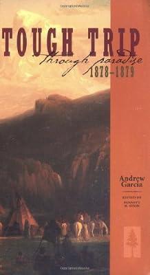 Tough Trip Through Paradise, 1878-1879 by Stein, Bennett H.; Garcia, Andrew | Paperback | History