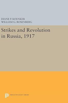 Strikes and Revolution in Russia, 1917 by Koenker, Diane P.; Rosenberg, William G. | Hardcover | History 2