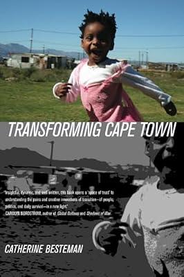 Transforming Cape Town: Volume 19 (California Series in Public Anthropology) by Besteman, Catherine | Paperback | Social Science