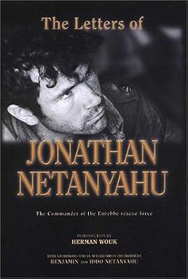 The Letters of Johathan Netanyahu: The Commander of the Entebbe Rescue Force by Netanyahu, Yonatan; Netanyahu, Binyamin; Netanyahu, Ido | Hardcover | Biography: General