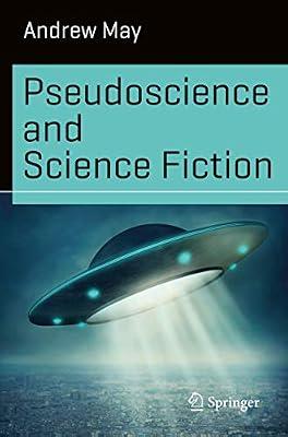 Pseudoscience and Science Fiction by May, Andrew | Paperback | Science
