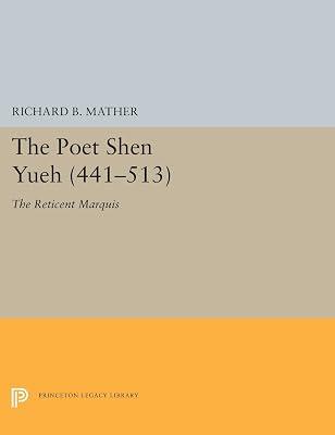 The Poet Shen Yueh (441-513): The Reticent Marquis by Mather, Richard B. | Hardcover | Biography & Autobiography 2
