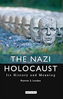 The Nazi Holocaust: Its History and Meaning by Landau, Ronnie S. | Paperback | History