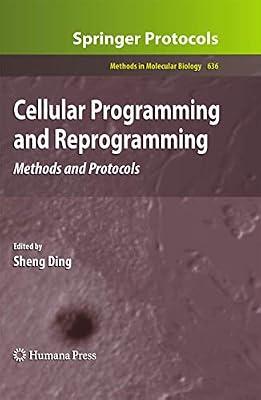 Cellular Programming and Reprogramming: Methods and Protocols: 636 (Methods in Molecular Biology) | Hardcover | Molecular Biology