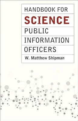 Handbook for Science Public Information Officers (Chicago Guides to Writing, Editing, and Publishing) by Shipman, W. Matthew | Paperback | Library & Information Sciences