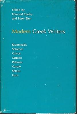 Modern Greek Writers – Solomos, Calvos, Matesis, Palamas, Cavafy, Kazantzakis, Seferis, Elytis (Princeton Legacy Library) by Keeley, Edmund; Bien, Peter | Hardcover | Literature: History & Criticism