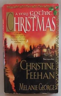 A Very Gothic Christmas by Feehan, Christine; George, Melanie | Mass_Market | Romance