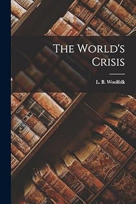 The World's Crisis by Woolfolk, L B | Paperback | History