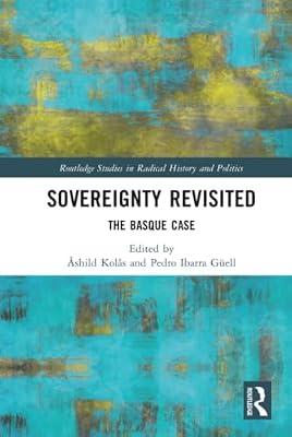 Sovereignty Revisited: The Basque Case (Routledge Studies in Radical History and Politics) | Hardcover | Political Science