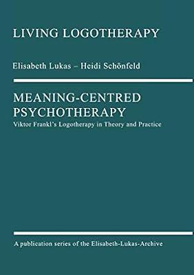 Meaning-Centred Psychotherapy by Elisabeth Lukas | Paperback | Classical