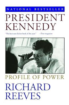 President Kennedy: Profile of Power by Reeves, Richard | Paperback | Biography & Autobiography