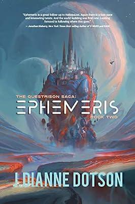 Ephemeris: The Questrison Saga: Book Two: 2 by Dotson, J Dianne; Gammon, Jendia | Paperback | Fiction