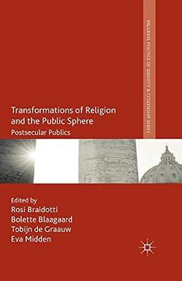 Transformations of Religion and the Public Sphere: Postsecular Publics (Palgrave Politics of Identity and Citizenship Series) | Paperback | Sociology