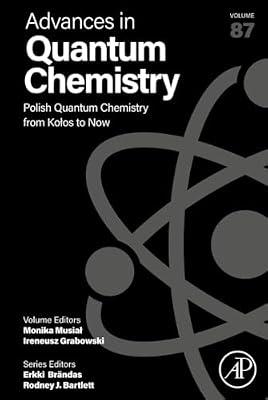 Polish Quantum Chemistry from Kolos to Now: Volume 87 (Advances in Quantum Chemistry, 87) | Hardcover | Science
