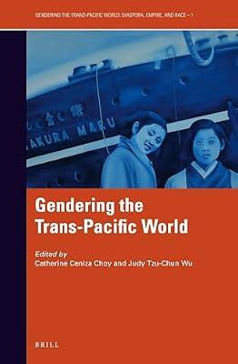 Gendering the Trans-pacific World: 1 | Hardcover | Social Science